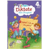 Fit für Diktate 4. Klasse. Mein Übungsheft von Tessloff Verlag Ragnar Tessloff GmbH & Co. KG