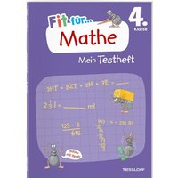 Fit für Mathe 4. Klasse. Mein Testheft von Tessloff Verlag Ragnar Tessloff GmbH & Co. KG