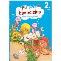 Fit fürs Einmaleins 2. Klasse. Mein Übungsheft von Tessloff Verlag Ragnar Tessloff GmbH & Co. KG