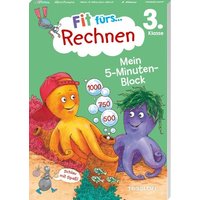 Fit fürs Rechnen 3. Klasse. Mein 5-Minuten-Block von Tessloff Verlag Ragnar Tessloff GmbH & Co. KG