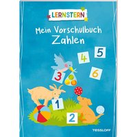 LERNSTERN. Mein Vorschulbuch Zahlen von Tessloff Verlag Ragnar Tessloff GmbH & Co. KG