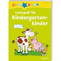 Lernspaß für Kindergartenkinder von Tessloff Verlag Ragnar Tessloff GmbH & Co. KG