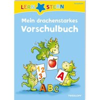 Mein drachenstarkes Vorschulbuch von Tessloff Verlag Ragnar Tessloff GmbH & Co. KG