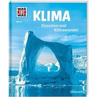 TESSLOFF 378862110 WAS IST WAS Band125. Klima. Eiszeiten und Klimawandel von Tessloff