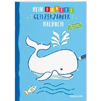 TESSLOFF 378864074 Mein buntes Glitzer-Malbuch (Wal/blau) von Tessloff