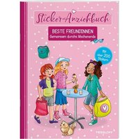 TESSLOFF 378864193 Sticker-Anziehbuch. Beste Freundinnen Gemeinsam durchs Wochenende Mit über 200 Stickern von Tessloff