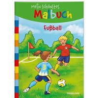 TESSLOFF 378864210 Mein schönstes Malbuch. Fußball von Tessloff