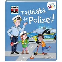 TESSLOFF 378864393 WAS IST WAS Meine Welt Band 15 Tatütata, die Polizei! von Tessloff