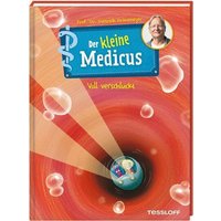 TESSLOFF 378864410 Der kleine Medicus. Band 1. Voll verschluckt von Tessloff