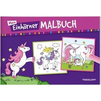 TESSLOFF 378864445 Mein Einhörner-Malbuch von Tessloff