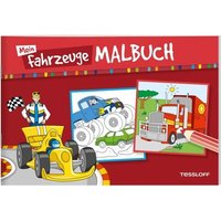 TESSLOFF 378864446 Mein Fahrzeuge-Malbuch von Tessloff