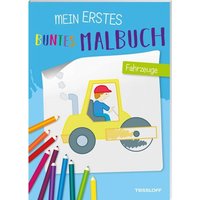 TESSLOFF 378864478 Mein erstes buntes Malbuch Fahrzeuge von Tessloff