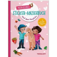 TESSLOFF 378864547 Mein kleines Sticker-Anziehbuch. Auf dem Ponyhof von Tessloff