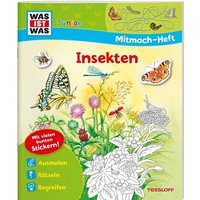 TESSLOFF 378867573 WAS IST WAS Junior Mitmach-Heft. Insekten von Tessloff