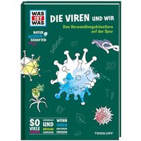 TESSLOFF 378867695 WAS IST WAS Naturwissenschaften easy! Biologie Die Viren und wir von Tessloff