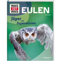 TESSLOFF 378867703 WAS IST WAS Eulen. Jäger mit Supersinnen von Tessloff