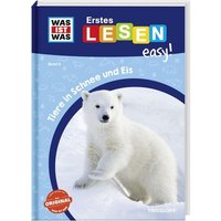 TESSLOFF 378867726 WAS IST WAS Erstes Lesen easy! Band 8 Tiere in Schnee und Eis von Tessloff