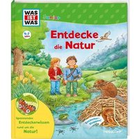 TESSLOFF 978-3-7886-2228-2 WAS IST WAS Junior Entdecke die Natur von Tessloff