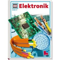 TESSLOFF 978-3-7886-2870-3 WAS IST WAS Band 047: Elektronik von Tessloff