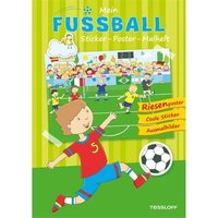 TESSLOFF 978-3-7886-3758-3 Mein Fußball-Sticker-Poster-Malheft von Tessloff