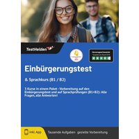 Einbürgerungstest & Sprachkurs (B1 / B2) 3 Kurse in einem Paket - Vorbereitung auf den Einbürgerungstest und auf Sprachprüfungen (B1+B2): Alle Fragen, von TestHelden