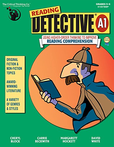 Reading Detective A1: Using Higher-Order Thinking to Improve Reading Comprehension (Grades 5-6) von The Critical Thinking