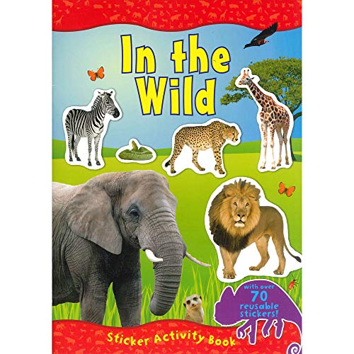 Amazing World in The Wild Sticker Activity Book Over 70 Reusable Stickers von The Home Fusion Company