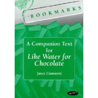 Bookmarks: A Companion Text for Like Water for Chocolate von The University of Michigan Press