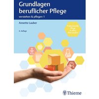 Verstehen und Pflegen. Band01: Grundlagen beruflicher Pflege von Thieme