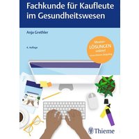 Fachkunde für Kaufleute im Gesundheitswesen von Thieme