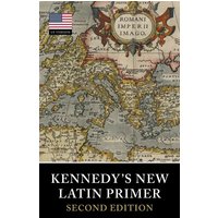 Kennedy's New Latin Primer von Tiger Xenophon