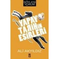 Yapay Tarihin Esirleri von Timas Yayinlari