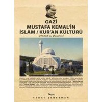 Gazi Mustafa Kemalin Islam - Kuran Kültürü von Togan Yayincilik