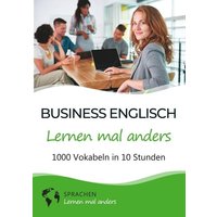 Business Englisch lernen mal anders - 1000 Vokabeln in 10 Stunden von Tolino Media