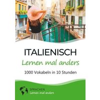 Italienisch lernen mal anders - 1000 Vokabeln in 10 Stunden von Tolino Media