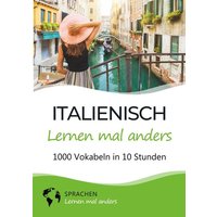 Italienisch lernen mal anders - 1000 Vokabeln in 10 Stunden von Tolino media