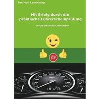 Mit Erfolg durch die praktische Führerscheinprüfung von Tolino media