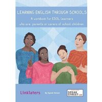 Learning English through Schools. A workbook for ESOL learners who are parents or carers of school children von Touchladybirdlucky Studios