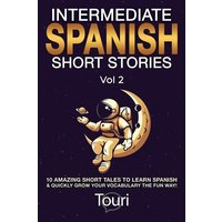 Intermediate Spanish Short Stories von Touri Language Learning