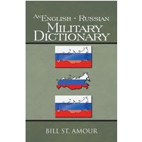 An English - Russian Military Dictionary von Trafford Publishing