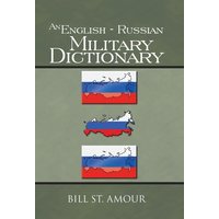 An English - Russian Military Dictionary von Trafford Publishing