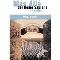 Mas Alla del Homo Sapiens - Vol I ( Beyond the Homo Sapiens - Vol I) von Trafford Publishing