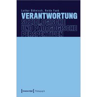 Verantwortung – Soziologische und pädagogische Perspektiven von Transcript