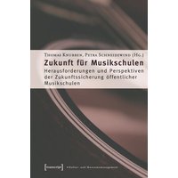 Zukunft für Musikschulen von Transcript