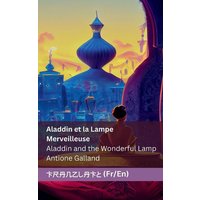 Aladdin et la Lampe Merveilleuse / Aladdin and the Wonderful Lamp von Tranzlaty