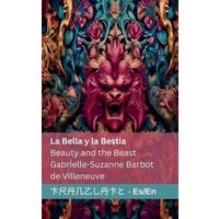 La Bella y la Bestia / Beauty and the Beast von Tranzlaty