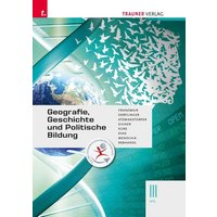 Geografie, Geschichte und Politische Bildung III HTL von Trauner