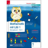 Konrad, C: Mathematik mit Lilli 1 VS (Übungsbuch) von Trauner