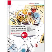 Servieren und Gästeberatung Fachkunde . Betriebsorganisation . Fachpraktikum + digitales Zusatzpaket von Trauner