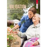 Validation - Arbeitsbuch zur Basisschulung nach Naomi Feil von Trauner